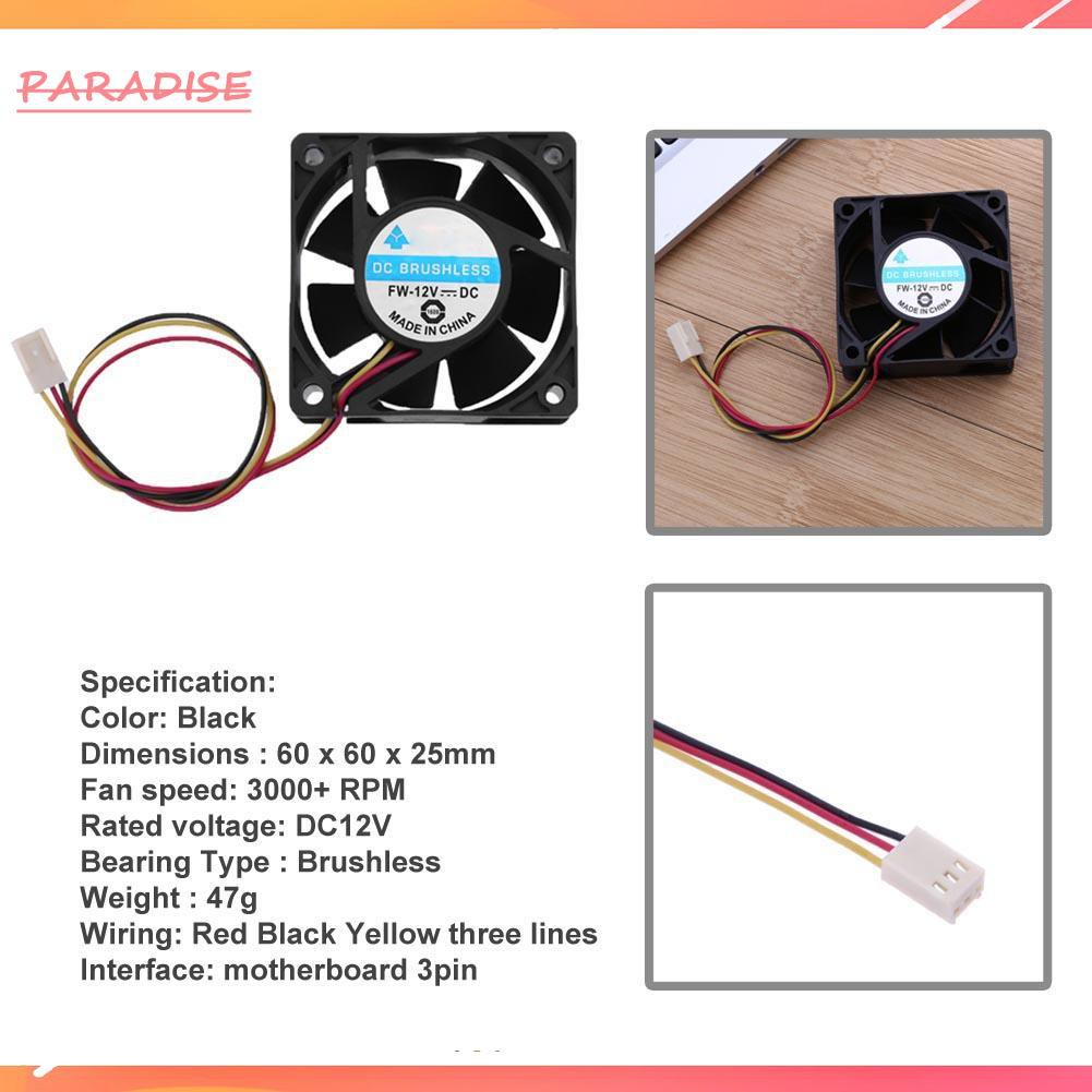 Paradise1 DC Brushless Cooling Fan 12V 60x60x25mm 3 Pin CPU Computer Fan