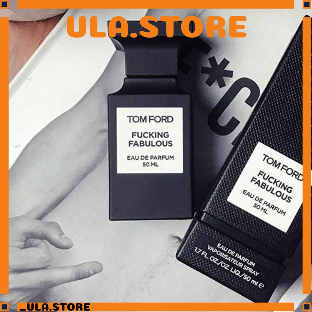 _𝑈𝑙𝑎.𝑆𝑡𝑜𝑟𝑒_ Nước hoa dùng thử Tom Ford Fucking Fabulous