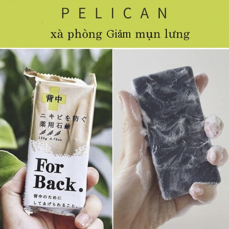 Xà phòng ngừa mụn, giảm mụn lưng Pelican For Back 135g Nhật Bản