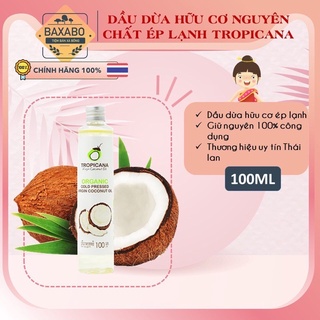 DẦU DỪA HỮU CƠ NGUYÊN CHẤT ÉP LẠNH TROPICANA THÁI LAN 100ML - DẦU DỪA NGUYÊN CHẤT 100% THÁI LAN