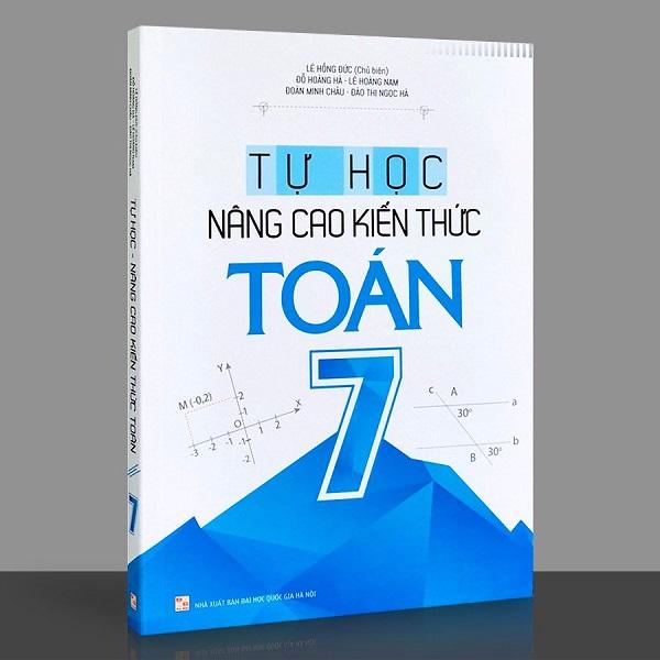 Sách - Tự học Nâng cao Kiến Thức Toán Lớp 7(tái bản 2022)