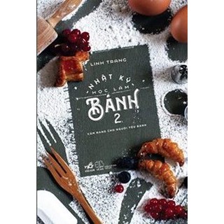 Sách Nhật ký học làm bánh 2 | BigBuy360 - bigbuy360.vn