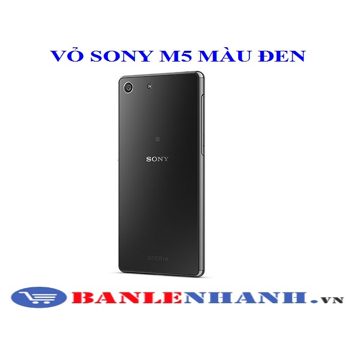 VỎ SONY M5 MÀU ĐEN [VỎ ZIN, XỊN]