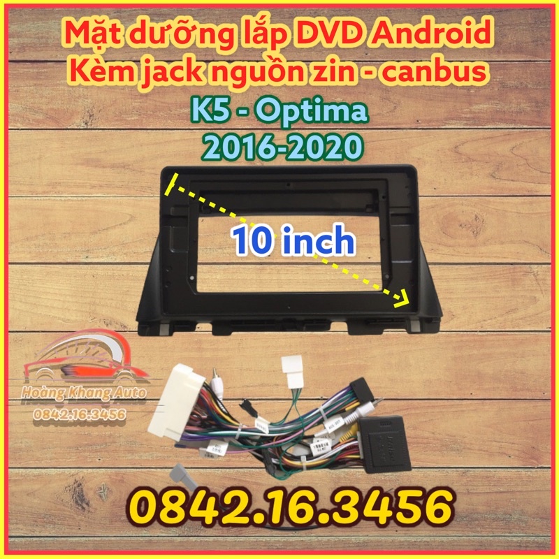 Mặt Dưỡng Kia K5 + Optima 2016 - 2020, 10 inch kèm canbus và jack nguồn zin theo xe
