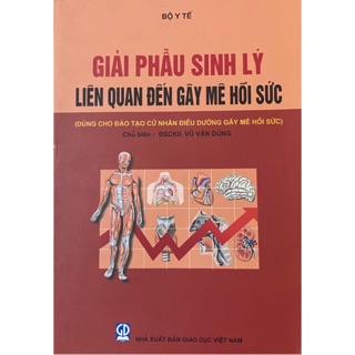 Sách - Giải phẫu sinh lý liên quan đến gây mê hồi sức