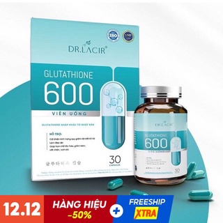 Viên Uống Trắng Da Mờ Nám GLUTATHIONE 600 ĐR LACIR