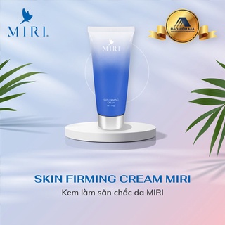 Kem làm săn chắc da MIRI Skin Firming Cream 150gr