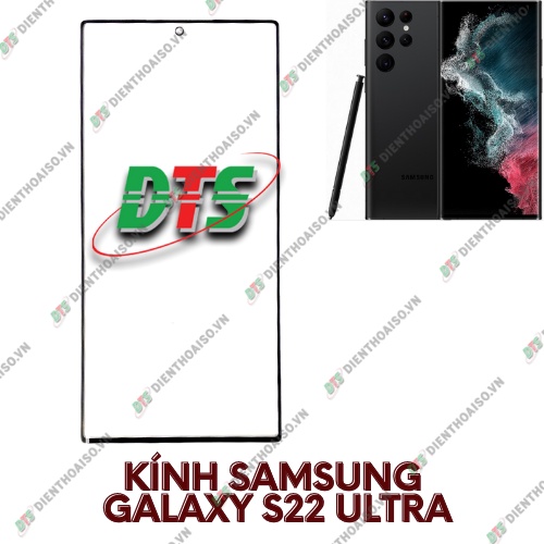 Mặt kính samsung s22 ultra ( kính thay cho s22 ultra )