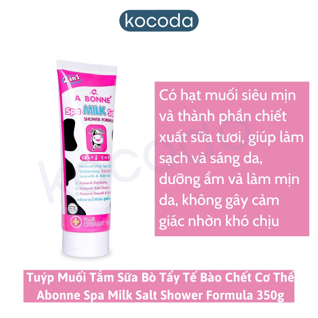Tuýp muối tắm sữa bò tẩy tế bào chết Abonne Spa Milk Salt Shower Formula Thái Lan 350g - KOCODA