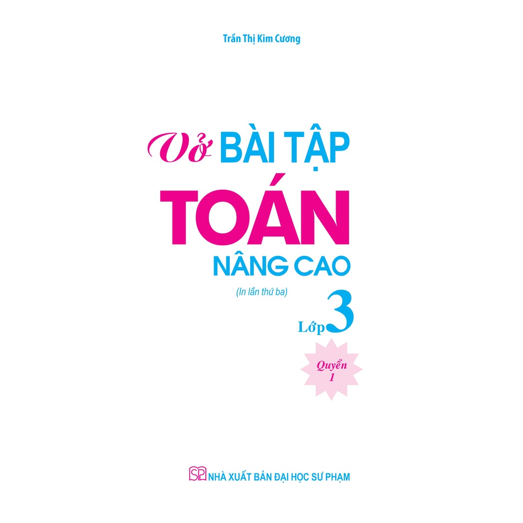 Sách: Vở Bài Tập Toán Nâng Cao Lớp 3 - Quyển 1 - TSTH