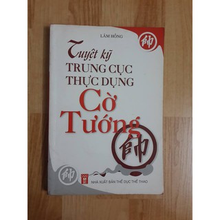 Tuyệt kỹ trung cục thực dụng cờ tướng