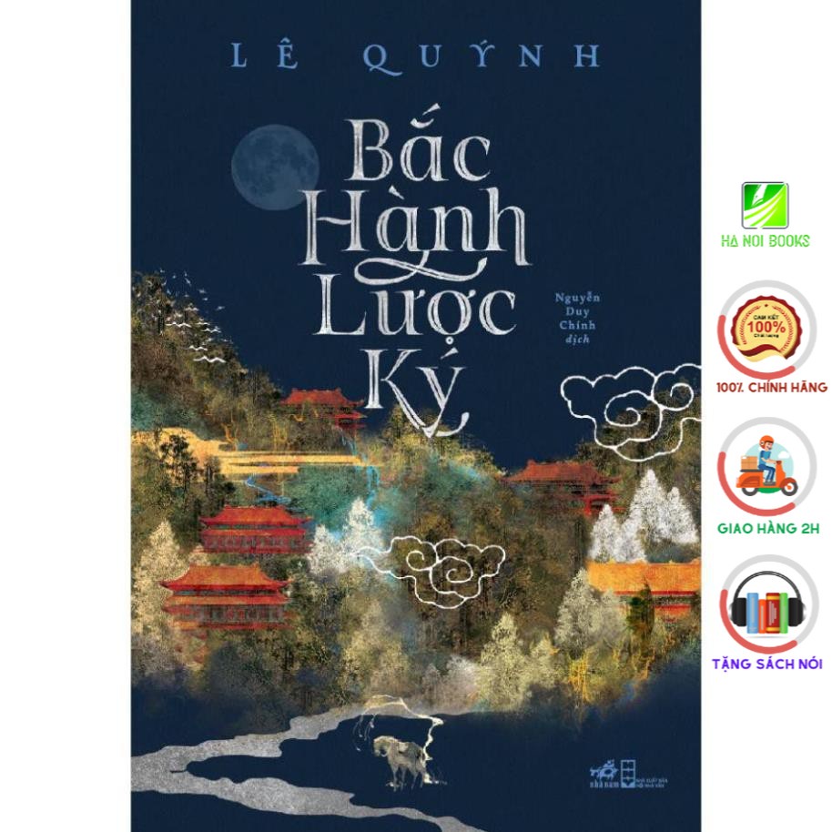 [Sách Nhã Nam] - Bắc Hành Lược Ký