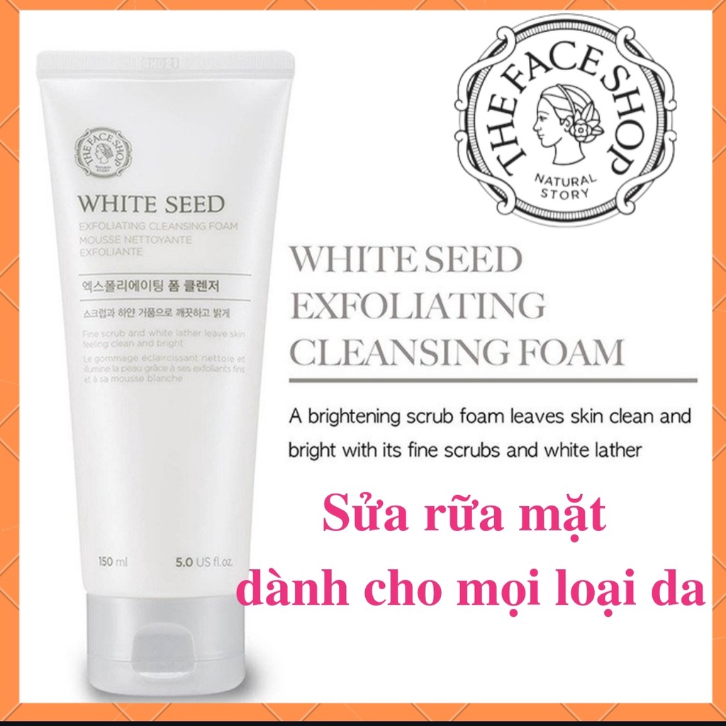 [AUTH_KOREA] Sữa Rửa Mặt Làm Sáng Da White Seed Exfoliating Cleansing Foam 150ml The Face Shop