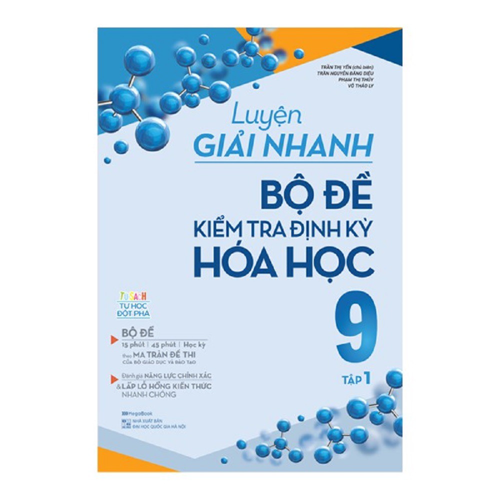 Sách Megabook - Luyện Giải Nhanh Bộ Đề Kiểm Tra Định Kỳ Hóa Học 9 - Tập 1