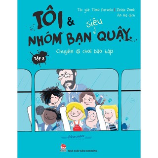 Tôi Và Nhóm Bạn Siêu Quậy - Tập 3: Chuyến Đi Chơi Bão Táp
