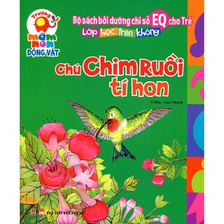 Bồi Dưỡng Chỉ Số EQ Cho Trẻ - Chú Chim Ruồi Tí Hon