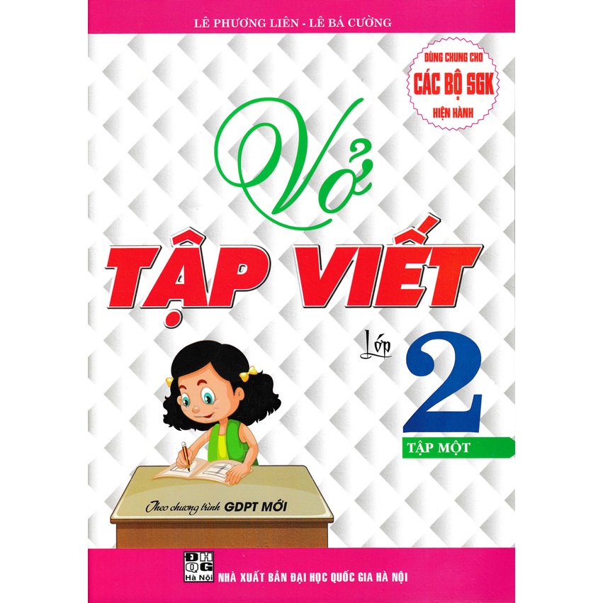 Sách Bổ Trợ - Vở Tập Viết Lớp 2 - Tập 1 (Theo Chương Trình Giáo Dục Phổ Thông Mới)