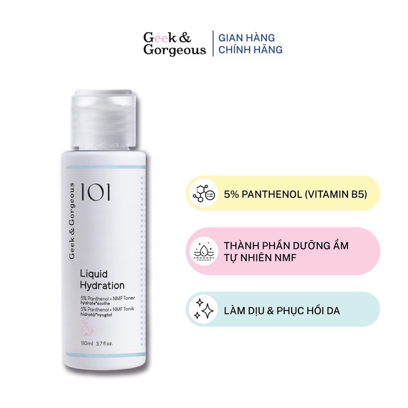 [Geek&amp;Gorgeous] Toner dưỡng ẩm làm dịu Liquid Hydration chứa 5% Panthenol (Pro-Vitamin B5)Geek &amp; Gorgeous