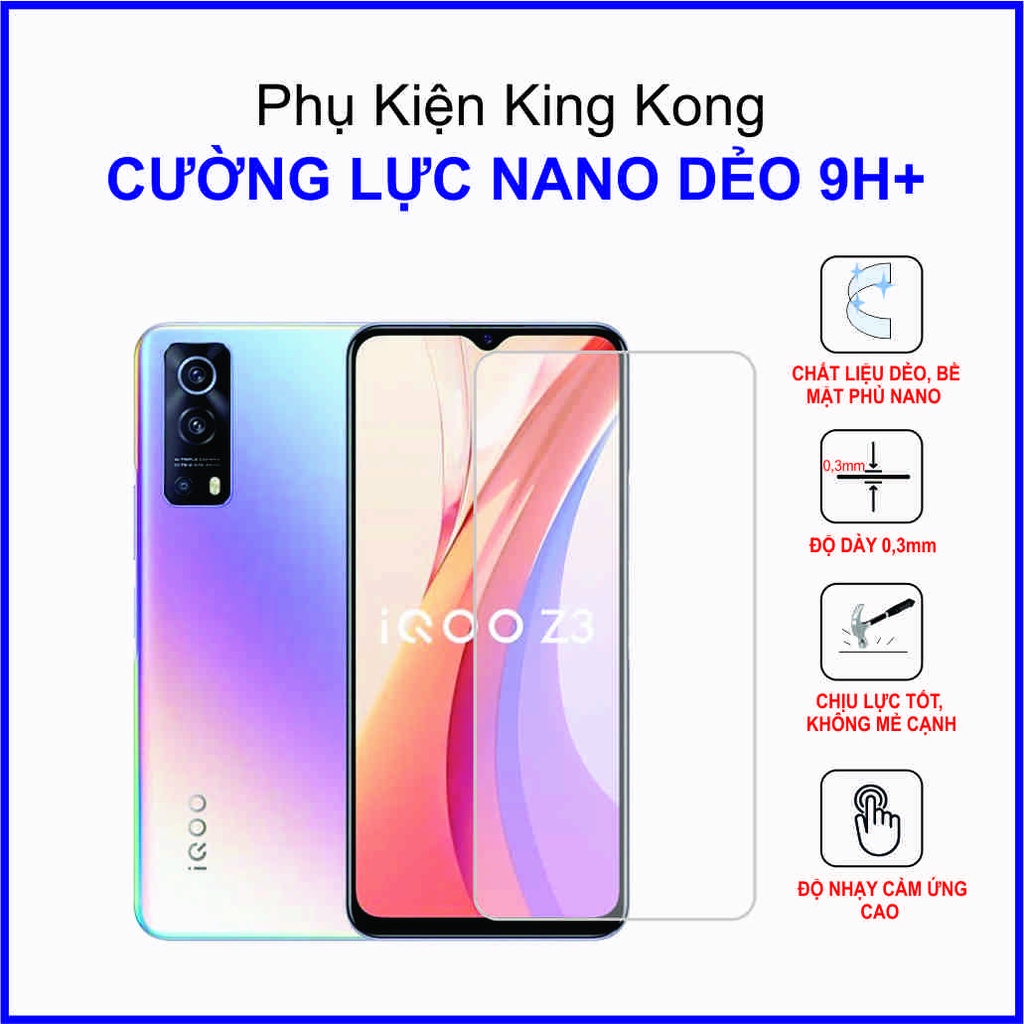 Dán cường lực Vivo IQOO Z3 ,  cường lực nano dẻo 9H+