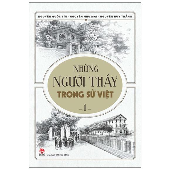 Sách Những Người Thầy Trong Sử Việt 1 (Tái Bản 2020)