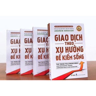 Sách Giao Dịch Theo Xu Hướng Để Kiếm Sống - Sách doanh nhân Tác giả Andrew  Abraham | SachTrangAn.com