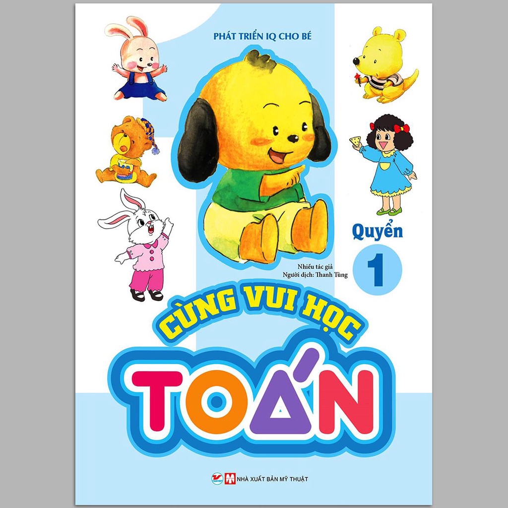 Sách - Phát Triển IQ Cho Bé - Cùng Vui Học Toán - Quyển 1 (Dành cho trẻ từ 5 tuổi)