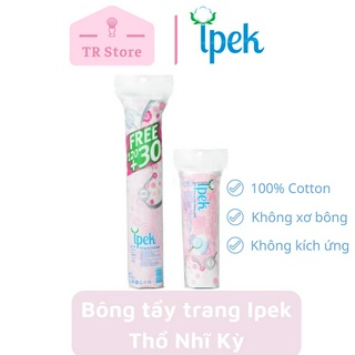 Bông tẩy trang Ipek Thổ Nhĩ Kỳ 150 miếng và 80 miếng