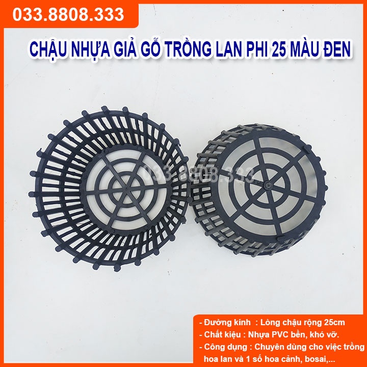 10 CHẬU TRỒNG LAN GIẢ GỖ PHI 25 - CHẬU THOÁT NƯỚC TỐT