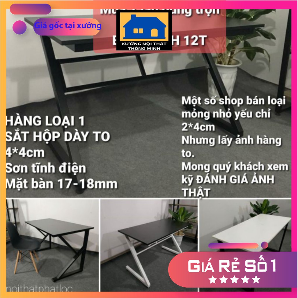 Bàn làm việc, bàn học chân chữ Z,U,K mặt gỗ MDF,chân sắt tĩnh điện không rỉ 120x60 cm tháo,lắp ráp dễ dàng,gọn nhẹ