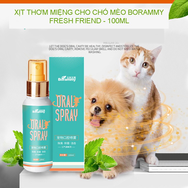XỊT THƠM MIỆNG CHO CHÓ MÈO BORAMMY ORAL SPRAY khử mùi hôi răng miệng mảng bám-100ML