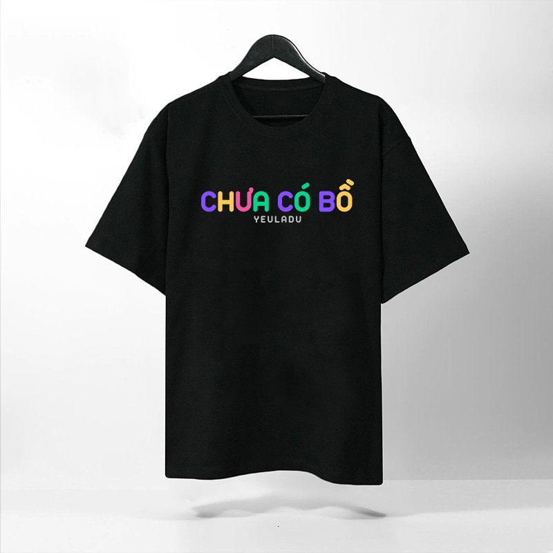 Áo Thun Tay Lỡ ĐÃ CÓ BỒ CHƯA CÓ BỒ, áo phông Yêu Là Đủ unisex Form rộng oversize, chất liệu Cotton. KKIMShop