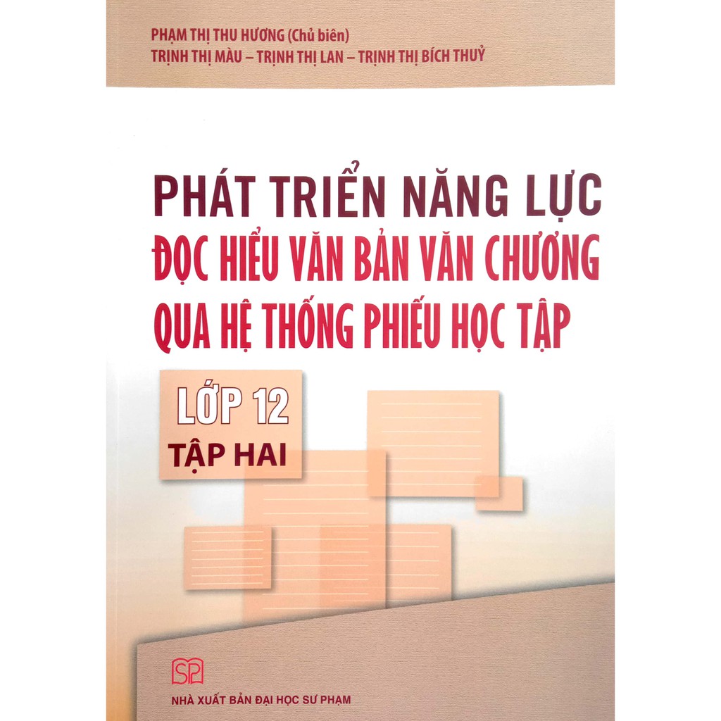 Sách - Phát triển năng lực Đọc hiểu văn bản văn chương qua hệ thống phiếu học tập - Lớp 12 - Tập 2