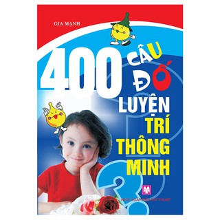 Sách - 400 Câu Đố Luyện Trí Thông Minh