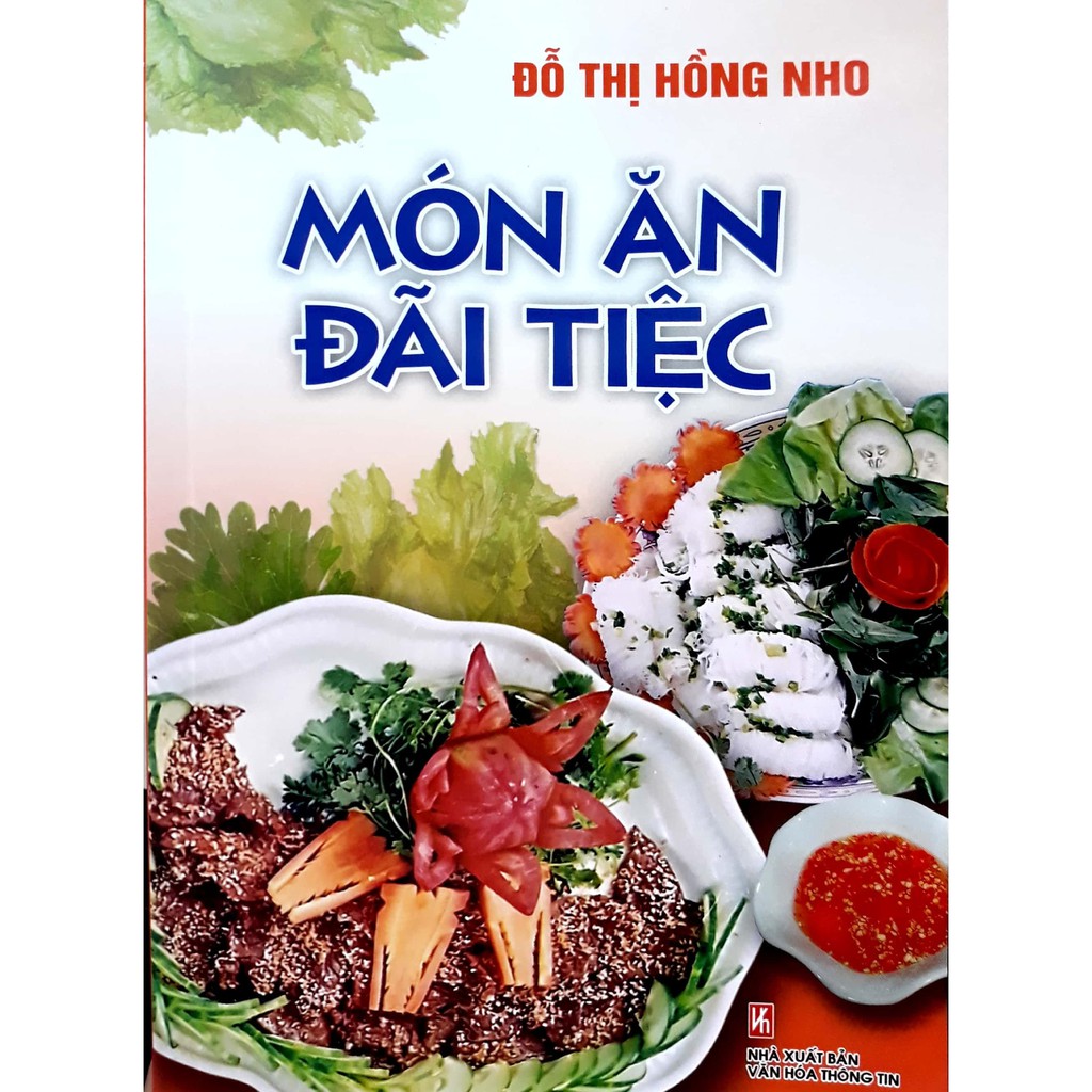 [Mã LTBAUAB26 giảm 7% đơn 99K] Sách - Món Ăn Đãi Tiệc (Tái Bản)