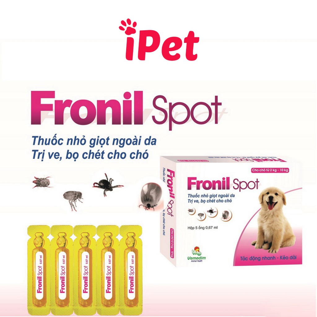 Ống Nhỏ Gáy Fronil Spot Diệt Ve Rận Bọ Chét Cho Chó Mèo - iPet Shop