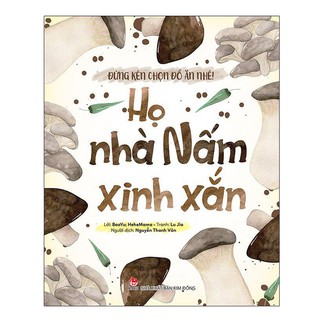 Đừng Kén Chọn Đồ Ăn Nhé - Họ Nhà Nấm Xinh Xắn