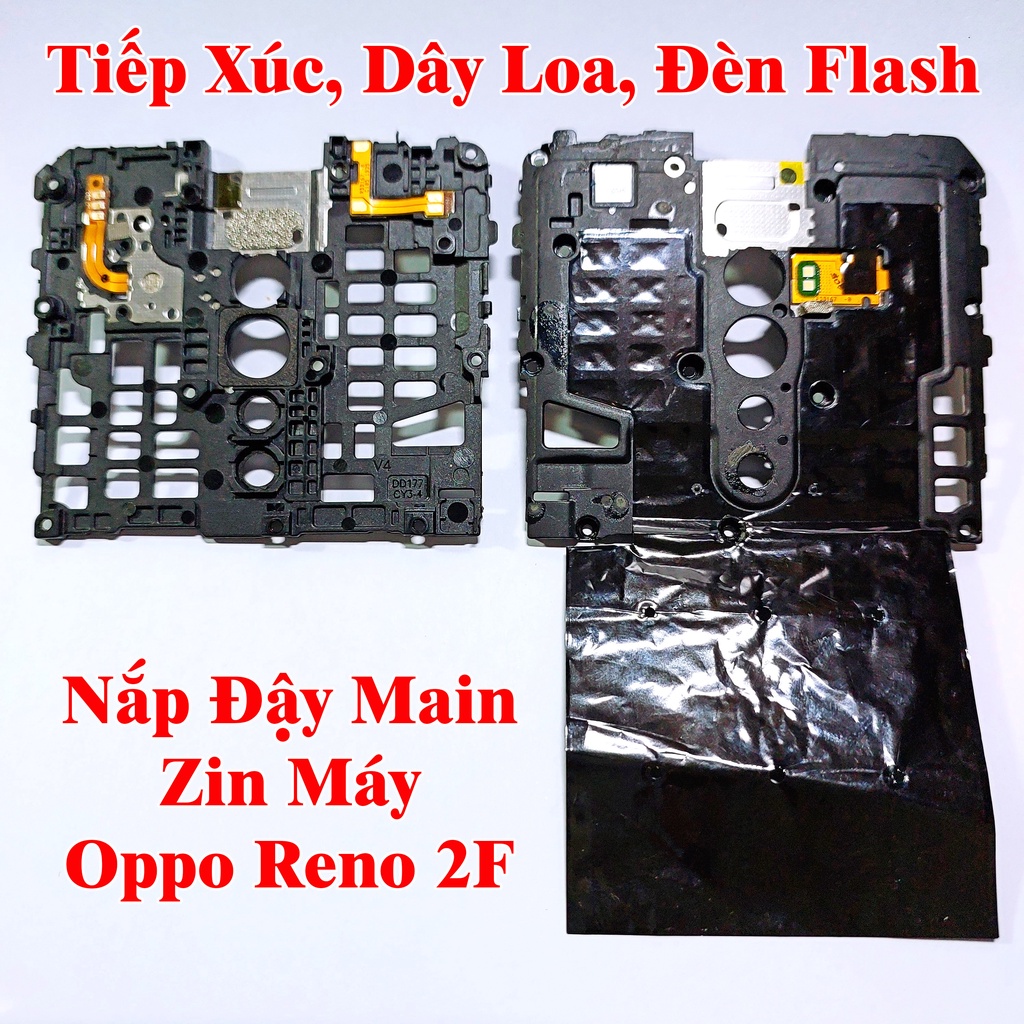 Nắp Đậy Main Tiếp Xúc Loa, Đèn Flash Điện Thoại Oppo Reno 2F, Đã Test Full Zin