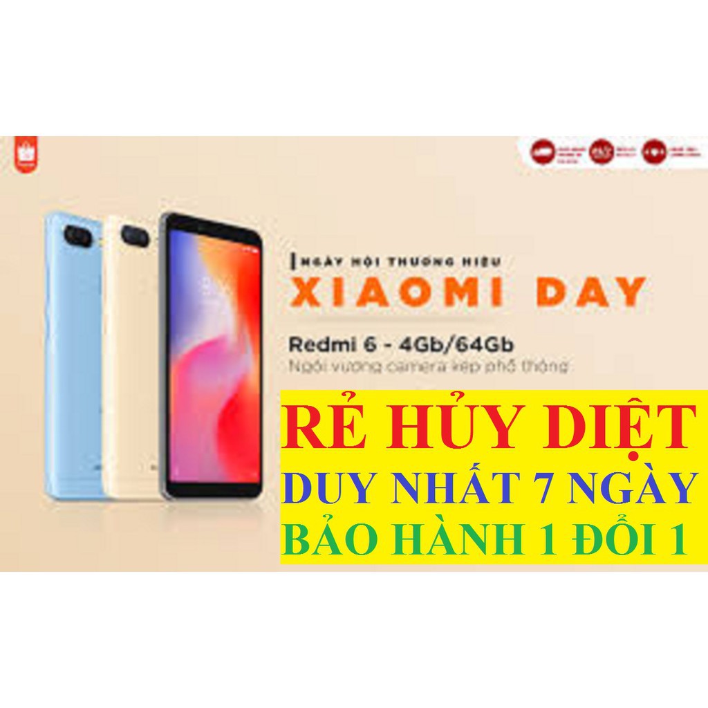 Điện thoại Xiaomi Redmi 6 2sim ram 4G/64G mới Chính hãng, Tiếng Việt, VÂN TAY, Chiến PUBG/Liên Quân