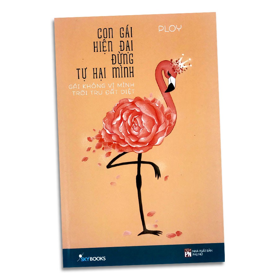 Sách - Con Gái Hiện Đại Đừng Tự Hại Mình - Gái không vì mình trời tru đất diệt | BigBuy360 - bigbuy360.vn