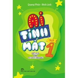 Sách Ai Tinh Mắt - Đố Vui Luyện Tư Duy Thị Giác Cấp Độ 1