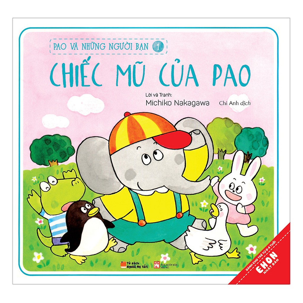 Sách Ehon Nhật Bản - Pao Và Những Người Bạn - Tập 1: Chiếc Mũ Của Pao