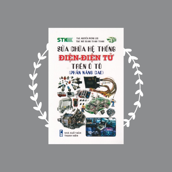 Sách - Sửa Chữa Hệ Thống Điện - Điện Tử Trên Ô Tô ( Phần Nâng Cao )