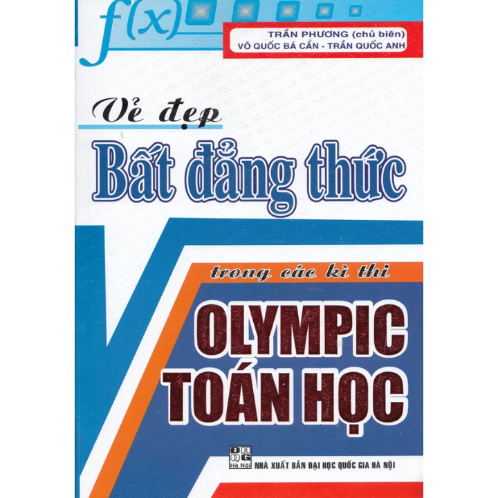 Sách - Vẻ Đẹp Bất Đẳng Thức Trong Các Kì Thi Olympic Toán Học