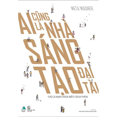 Sách Ai Cũng Là Nhà Sáng Tạo Đại Tài