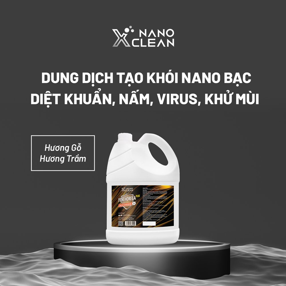 DUNG DỊCH NANO BẠC KHỬ KHUẨN TẠO KHÓI PHUN KHÓI NANO XCLEAN FOR HORECA PLUS 5L+5L-KHỬ MÙI, DIỆT KHUẨN-AHT CORP (AHTC)