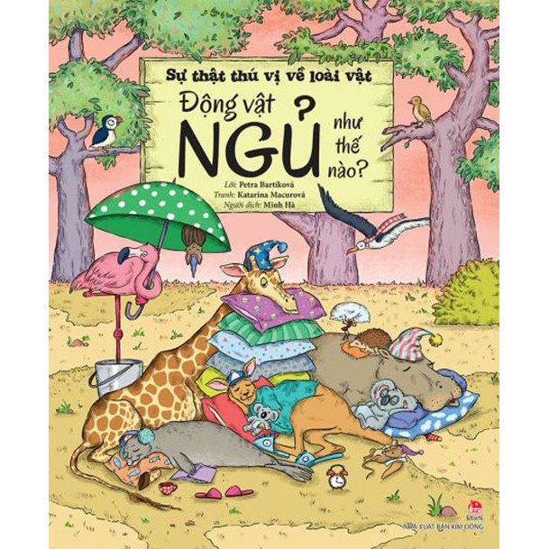 Sách - Sự thật thú vị về loài vật: Động vật ngủ như thế nào? Nxb Kim Đồng