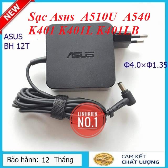 Sạc Laptop Asus  A510U  A540  K401 K401L K401LB 19V – 3.42A Sạc Vuông chân nhỏ 65W 4.0*1.35mm ZIN