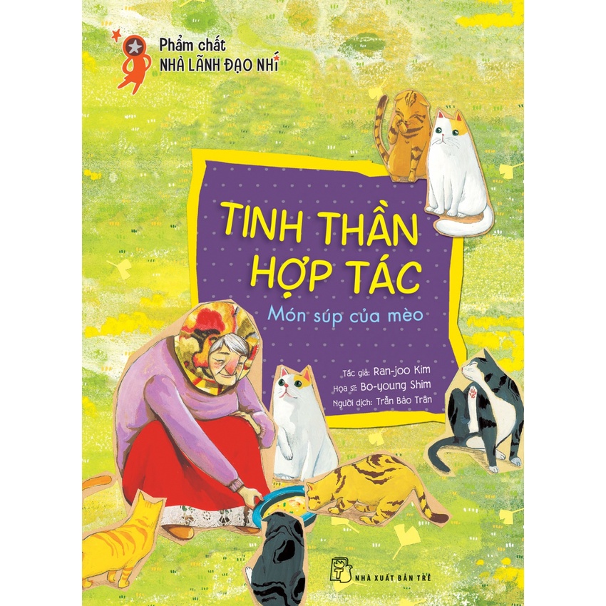 Sách - NXB Trẻ - Phẩm chất nhà lãnh đạo nhí. Tinh thần hợp tác - Món súp của mèo