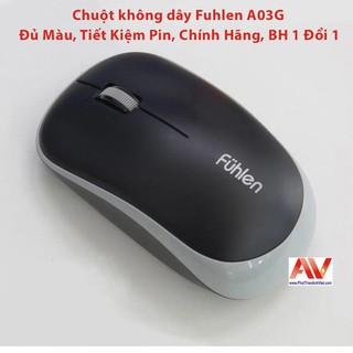 Chuột máy tính không dây Fuhlen A03G (usb) cho dân văn phòng, đủ các màu, tiết kiệm pin, chính hãng, bảo hành 1 đổi 1
