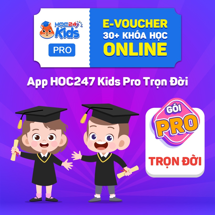 HOC247 Kids Pro trọn đời - Nền tảng học Online #1 Tiểu Học - Toán, Tiếng Việt, Tiếng Anh & STEAM